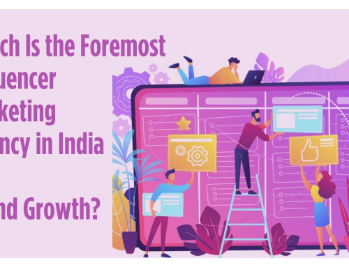 Which Is the Foremost Influencer Marketing Agency in India for Brand Growth?